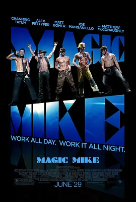 魔力麦克 Magic Mike (2012)